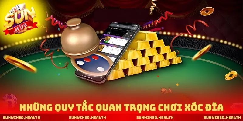 Những quy tắc quan trọng chơi Xóc đĩa 